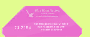 Hexagon, Half, 2" finished sides with 3/8" seam allowance for die 6496- CL2194 Various colours