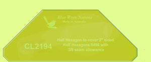 Hexagon, Half, 2" finished sides with 3/8" seam allowance for die 6496- CL2194 Various colours