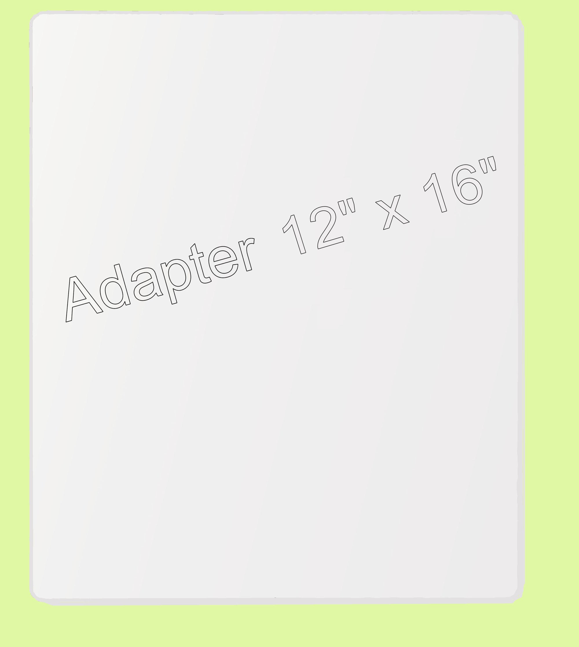 Adapter - thick shim - AD7003 - 12" x 16"