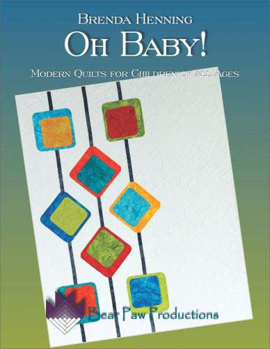 Oh Baby! Modern Quilts for Children of all ages